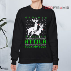 Attila Suck My Fuck Ugly Christmas Black Sweatshirt