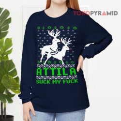 Attila Suck My Fuck Ugly Christmas Long sleeved