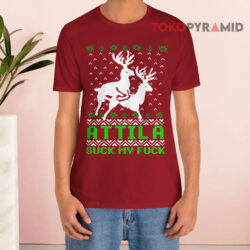 Attila Suck My Fuck Ugly Christmas T shirt