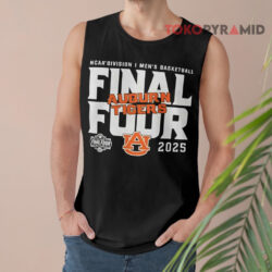 Auburn Tigers 2025 Final Four March Madness NCAA Men’s Basketball Tournament Shirt 2 Auburn Tigers 2025 Final Four March Madness Ncaa Men’s Basketball Tournament Tank Top