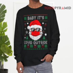 Baby It's Covid Outside Santa Ugly Christmas Sweatshirt 4 Baby It's Covid Outside Santa Ugly Christmas Long sleeved