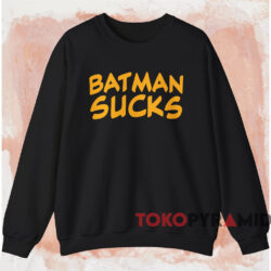 Batman Sucks T-shirt 4 Batman Sucks T shirt Black Sweatshirt