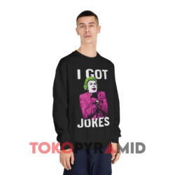 Batman Tv Show The Joker I Got Jokes Black Sweatshirt