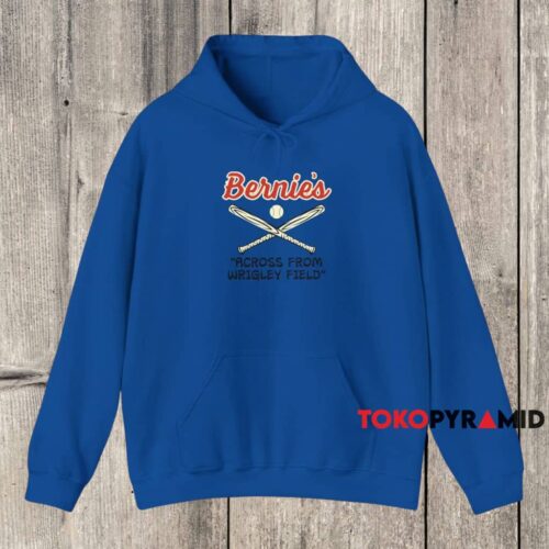 Bernie's Across From Wrigley Field Shirt Blue Hoodie Bernie's Across From Wrigley Field Shirt Blue Hoodie