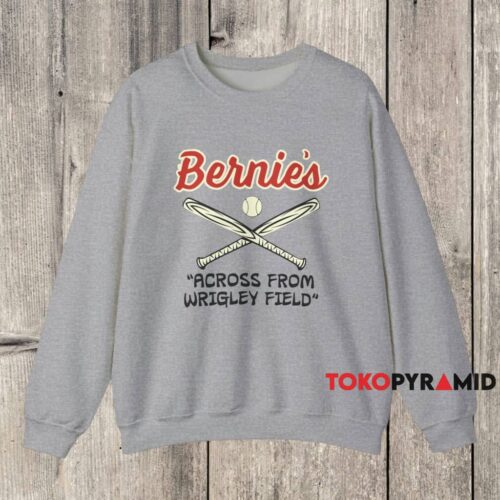 Bernie's Across From Wrigley Field Shirt Grey Sweatshirt Bernie's Across From Wrigley Field Shirt Grey Sweatshirt