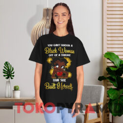 Betty Boop You Can't Knock A Black Woman Off Of A Throne T shirt Black T shirt