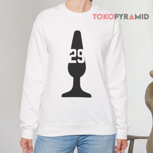 Big Dumper Butt Plug 29 Sweatshirt Big Dumper Butt Plug 29 Sweatshirt