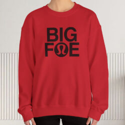 Big Foe Lululemon Shirt 3 Big Foe Lululemon Sweatshirt
