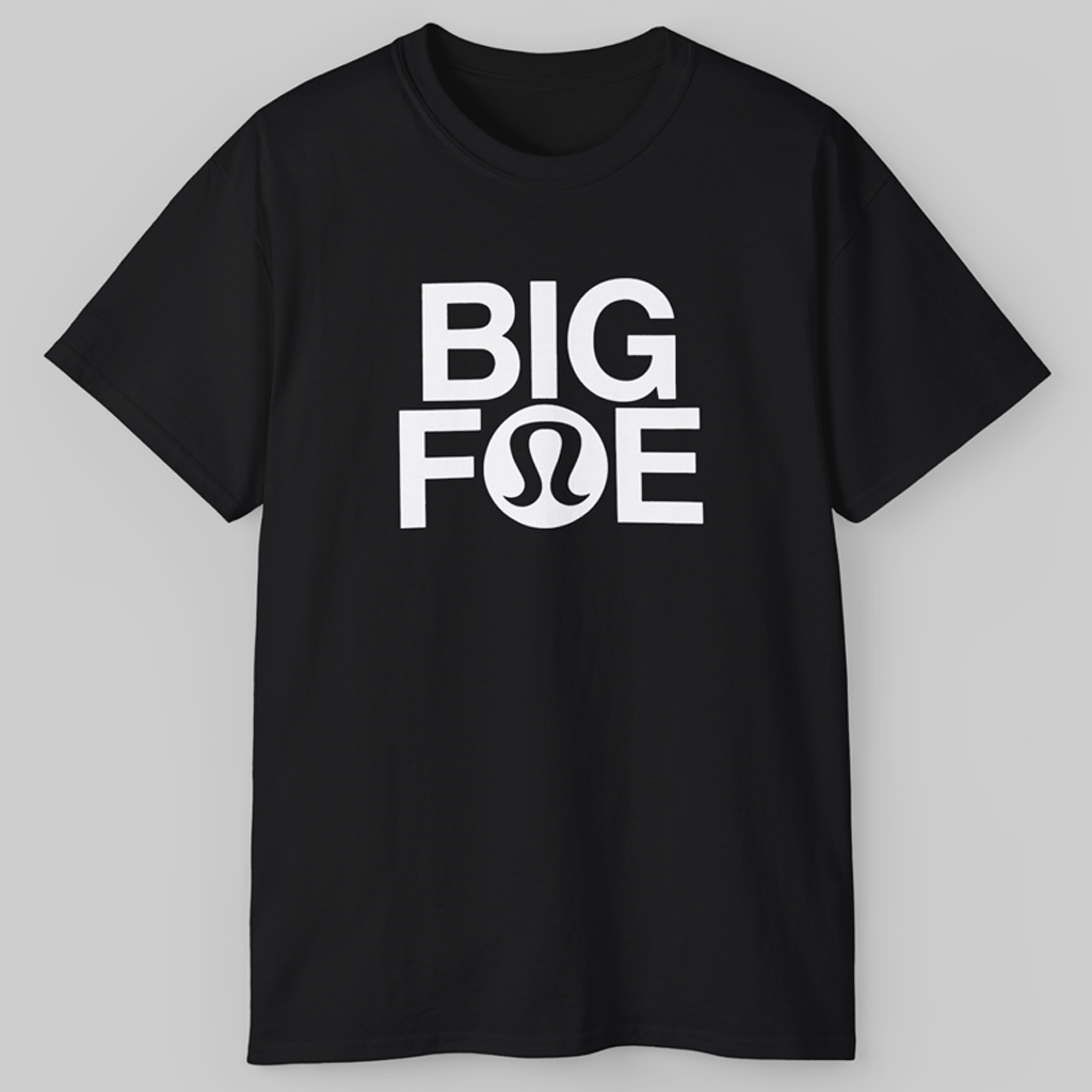 Big Foe Lululemon T Shirt Big Foe Lululemon T Shirt