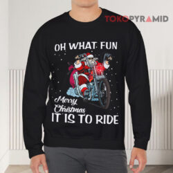 Biker Santa Motorcycle Oh What Fun It Is To Ride Merry Christmas Black Sweatshirt