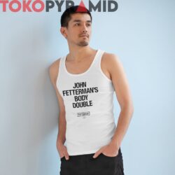 Body Double Shirt John Fetterman 2 Body Double Shirt John Fetterman