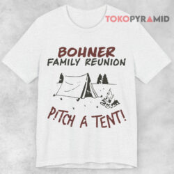 Bohner Family Reunion T shirt