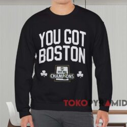 Boston Celtics 2024 NBA Finals Champions You Got Boston Shirt 3 Boston Celtics 2024 Nba Finals Champions You Got Boston Shirt Black Sweatshirt