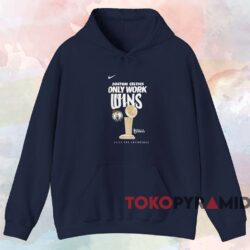 Boston Celtics 2024 NBA Only Work Wins Shirt 2 Boston Celtics 2024 Nba Only Work Wins Shirt Navy Hoodie