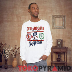 Boston New England Home Of Champions Red Sox Celtics Patriots Shirt 2 Boston New England Home Of Champions Red Sox Celtics Patriots Shirt Long Sleeve