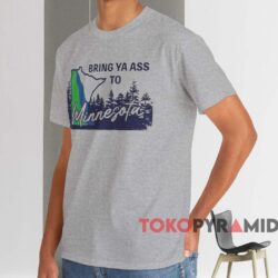 Bring Ya Ass To Minnesota Shirt Grey T shirt