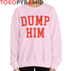 Britney Spears Dump Him Shirt 2 Britney Spears Dump Him Shirt