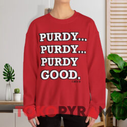 Brock Purdy Purdy Good Shirt 2 Brock Purdy Purdy Good Shirt Red Sweatshirt