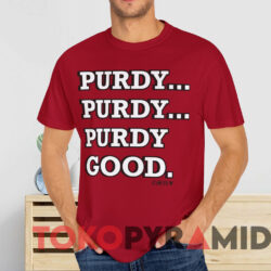 Brock Purdy Purdy Good Shirt Red T shirt