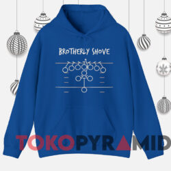 Brotherly Shove Philadelphia Eagles T-shirt 3 Brotherly Shove Philadelphia Eagles T shirt Blue Hoodie