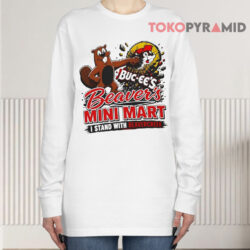 Buc ee's Beaver's Mini Mart I Stand with Beavercreek Long sleeved