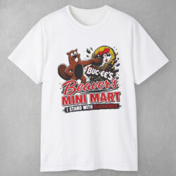 Buc ee's Beaver's Mini Mart I Stand with Beavercreek T Shirt