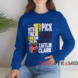 Caitlin Clark Stadium Essentials 2024 Wnba Draft First Pick Verbiage Shirt Blue Sweatshirt