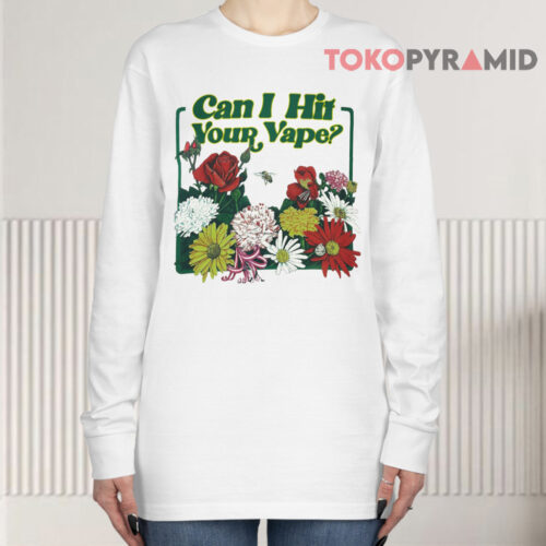 Can I Hit Your Vape Long sleeved