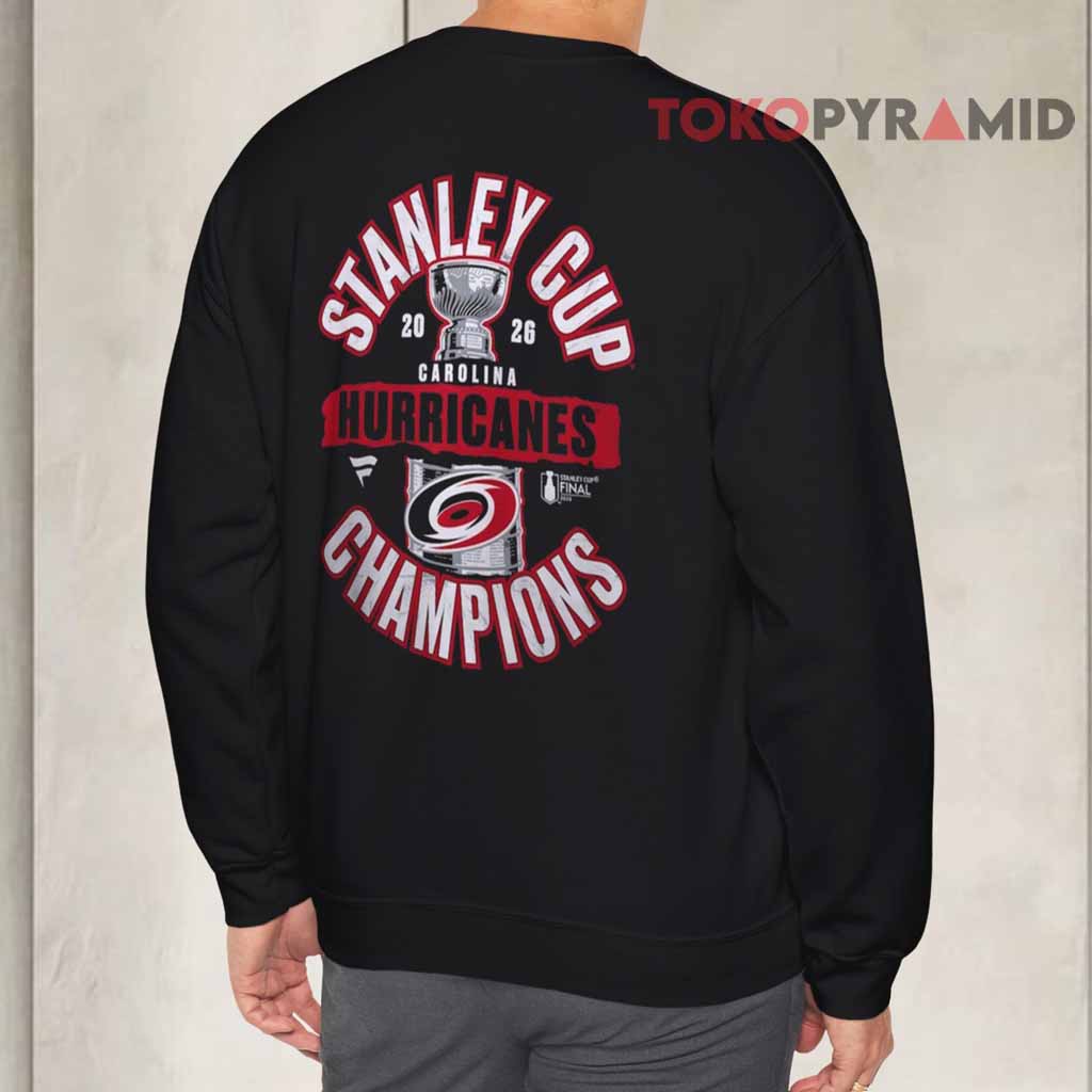 Carolina Hurricanes Fanatics 2026 Stanley Cup Champions Sweatshirt Back Carolina Hurricanes Fanatics 2026 Stanley Cup Champions Sweatshirt Back