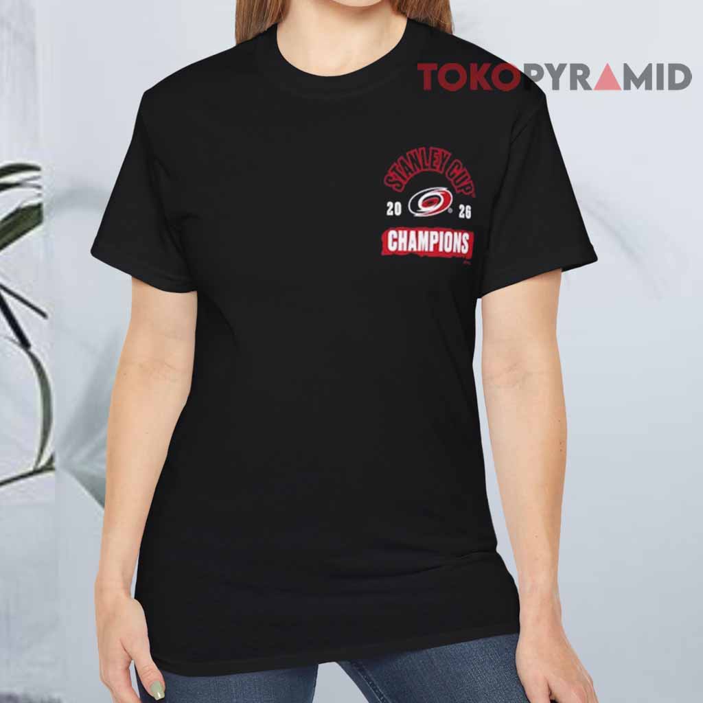 Carolina Hurricanes Fanatics 2026 Stanley Cup Champions T shirt Front Carolina Hurricanes Fanatics 2026 Stanley Cup Champions T shirt Front