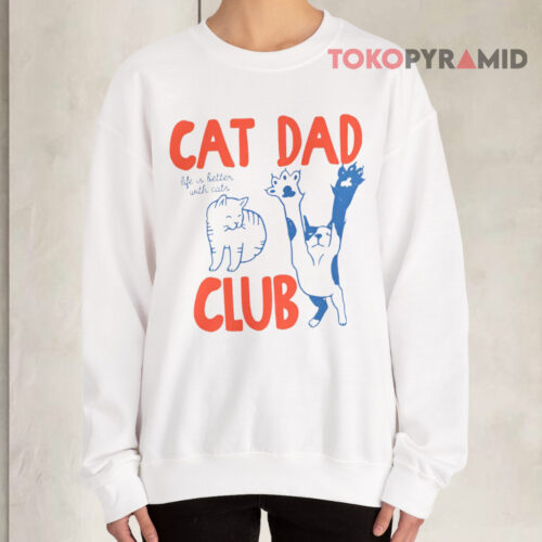 Cat Dad Club Sweatshirt Cat Dad Club Sweatshirt