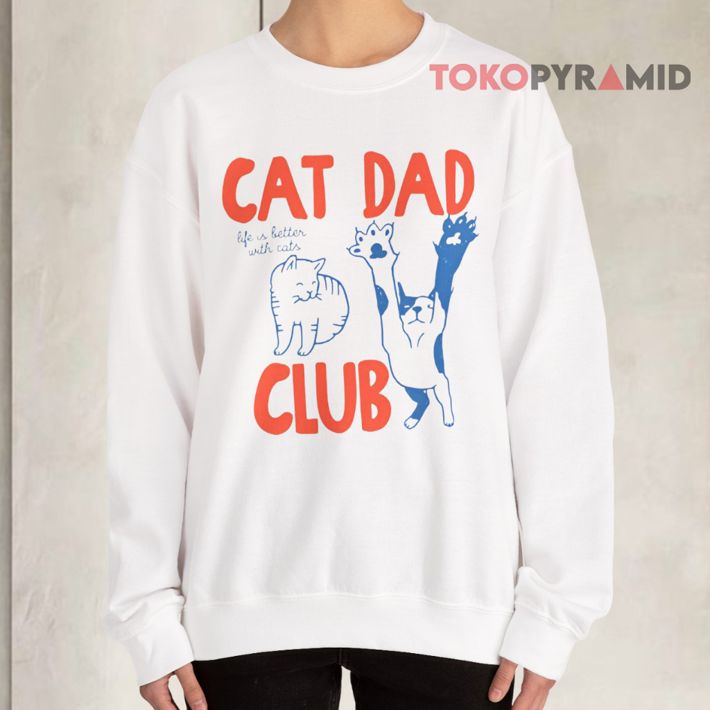 Cat Dad Club Sweatshirt Cat Dad Club Sweatshirt