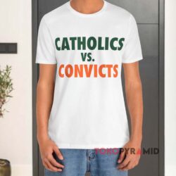 Catholics Vs Convicts White T shirt