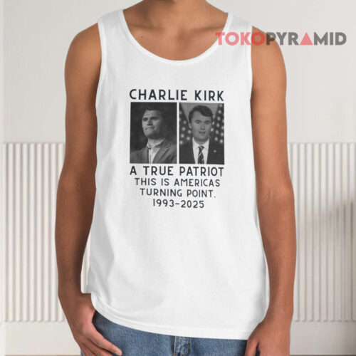 Charlie Kirk A True Patriot This Is America’s Turning Point 1993 2025 Tank Top Charlie Kirk A True Patriot This Is America’s Turning Point 1993 2025 Tank Top