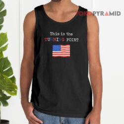 Charlie Kirk This Is Our Turning Point Shirt 2 Charlie Kirk This Is Our Turning Point Tank Top