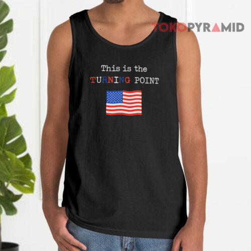 Charlie Kirk This Is Our Turning Point Tank Top Charlie Kirk This Is Our Turning Point Tank Top