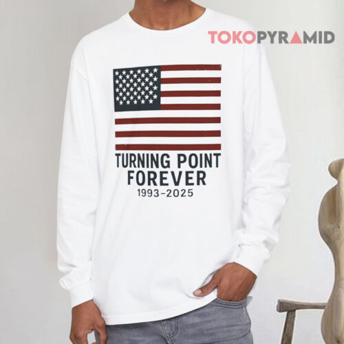 Charlie Kirk Turning Point Forever 1993 2025 Long sleeved Charlie Kirk Turning Point Forever 1993 2025 Long sleeved