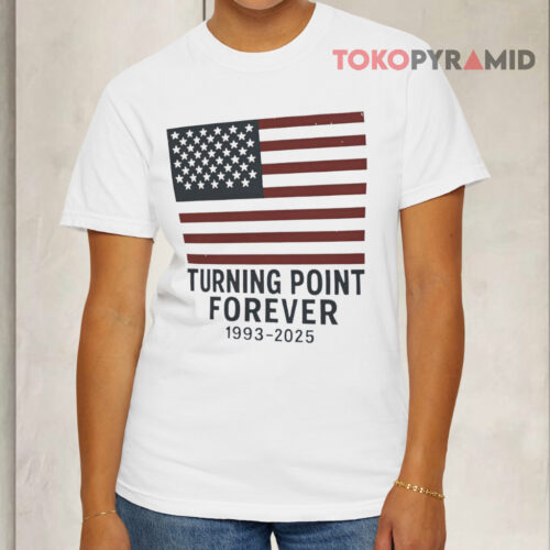 Charlie Kirk Turning Point Forever 1993 2025 White T shirt Charlie Kirk Turning Point Forever 1993 2025 White T shirt