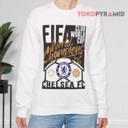 Chelsea 2025 FIFA Club World Cup Champions Shirt 2 Chelsea 2025 Fifa Club World Cup Champions Sweatshirt