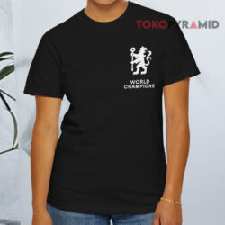 Chelsea First Europe Now The World T shirt Front