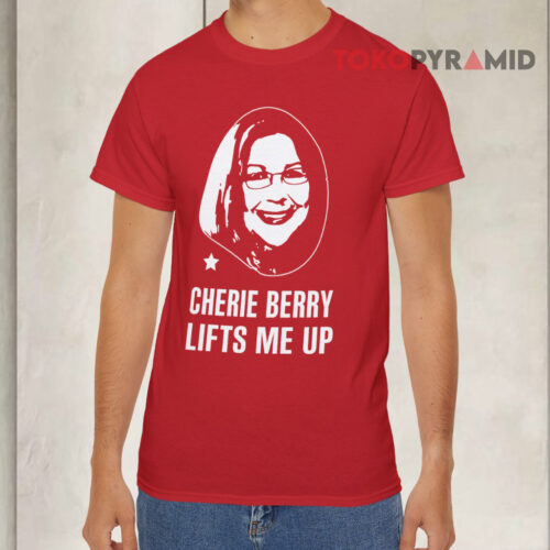 Cherie Berry Lifts Me Up Red T shirt Cherie Berry Lifts Me Up Red T shirt