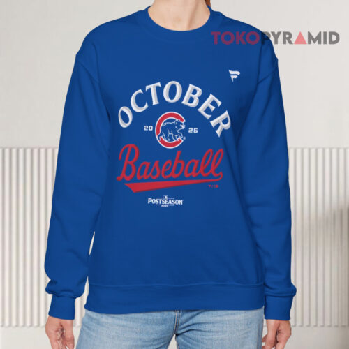 Chicago Cubs 2025 October Baseball Sweatshirt Chicago Cubs 2025 October Baseball Sweatshirt