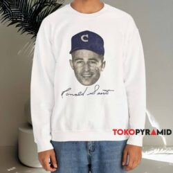 Chicago Cubs Ron Santo Signature Shirt 4 Chicago Cubs Ron Santo Signature Shirt White Sweatshirt