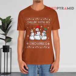 Chillin With My Snowmies Ugly Christmas Sweatshirt 2 Chillin With My Snowmies Ugly Christmas T shirt