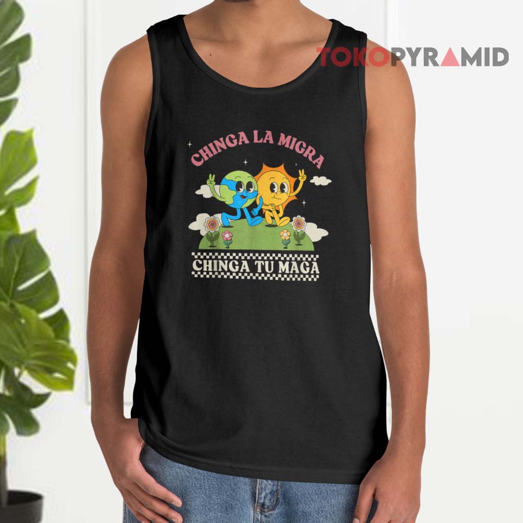 Chinga La Migra Chinga Tu Maga Tank Top Chinga La Migra Chinga Tu Maga Tank Top