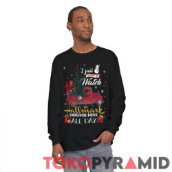 Christmas Car I Just Want To Watch Hallmark Christmas Movies All Day Long Sleeve