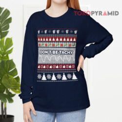 Christmas Don't Be Tachy Long sleeved