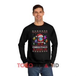 Christmas Is Among Us Sweatshirt 3 Christmas Is Among Us Black Sweatshirt