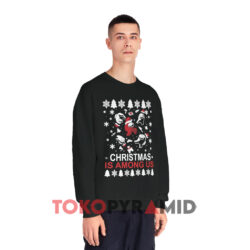 Christmas Is Among Us Ugly Christmas Sweatshirt 3 Christmas Is Among Us Ugly Christmas Black Sweatshirt