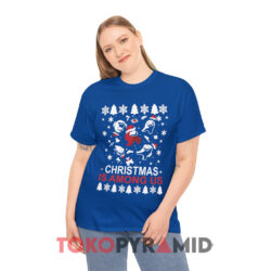 Christmas Is Among Us Ugly Christmas Blue T shirt